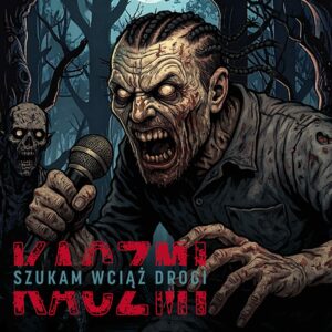 Kaczmi – Szukam Wciąż Drogi